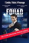 Fouad Reeves dans Goodbye Wall Street - Théâtre de Dix Heures
