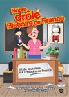 Notre drôle histoire de France - Bar à Rire Théâtre