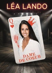 Léa Lando dans Dame de coeur Thtre  l'Ouest de Lyon Affiche