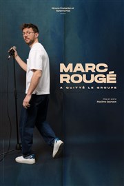 Marc Rougé a quitté le groupe Comdie des Volcans Affiche